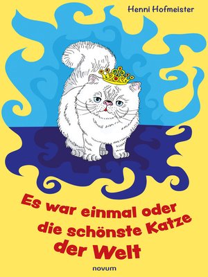 cover image of Es war einmal oder die schönste Katze der Welt